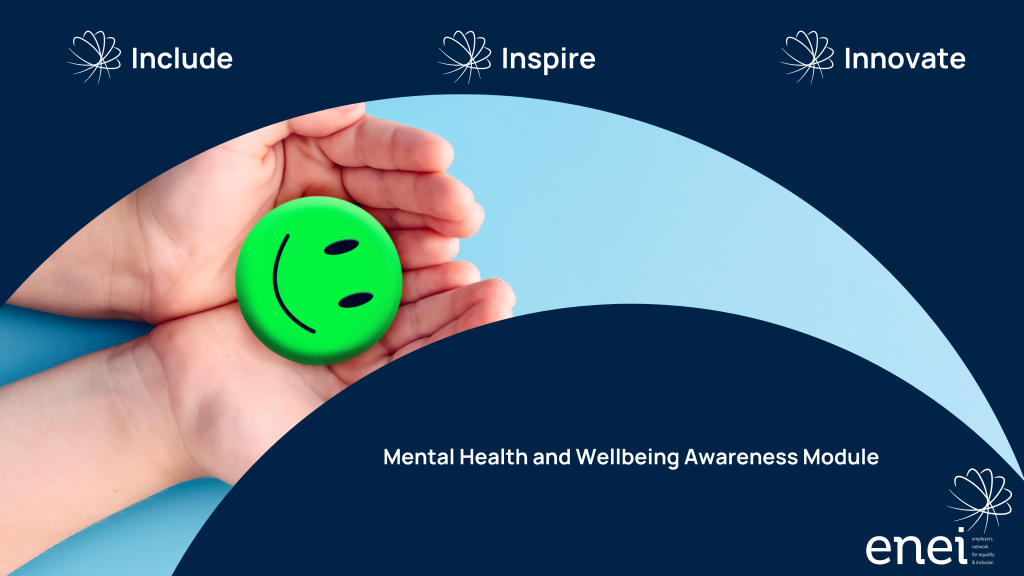 Include - Inspire - Innovate. Mental Health and Wellbeing Awareness Module. Image shows a green ball with a smiley face drawn on being held within the palms of someone's hands.