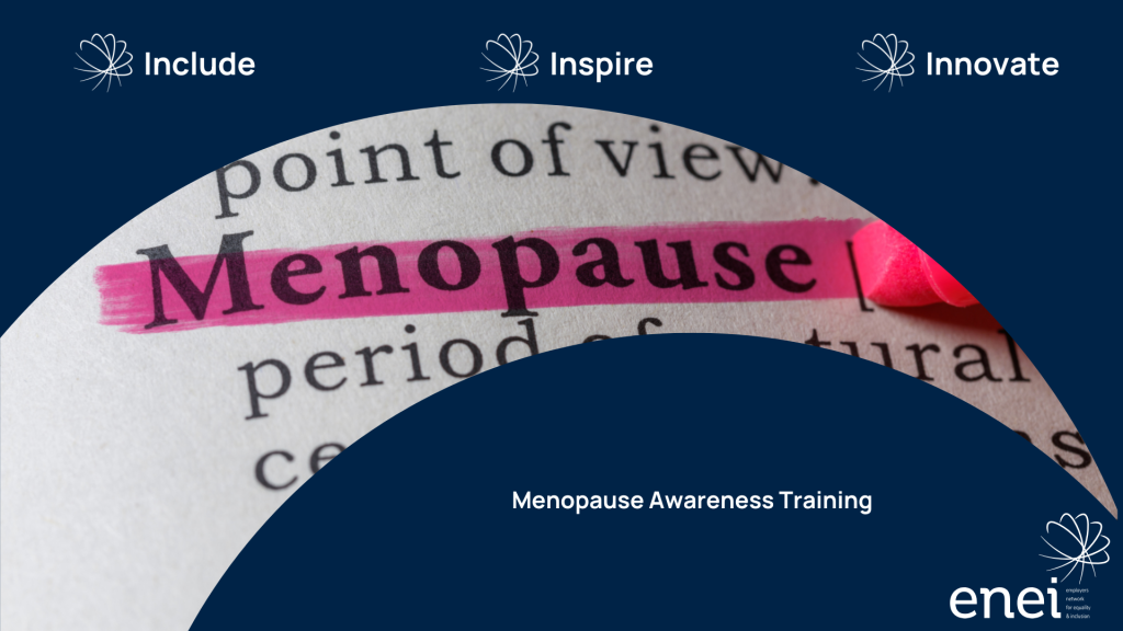 Menopause Awareness Training graphic which shows the enei template with the words "Include Inspire Innovate" at the top. The windowed image shows a pink highlighter pen highlighting the word Menopause in a dictionary definition.